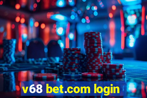 v68 bet.com login